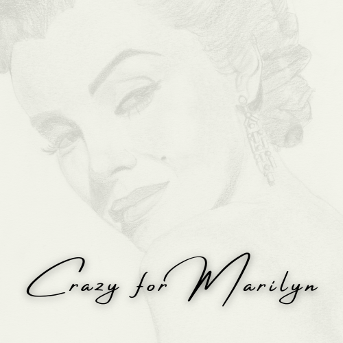 Crazy for Marilyn